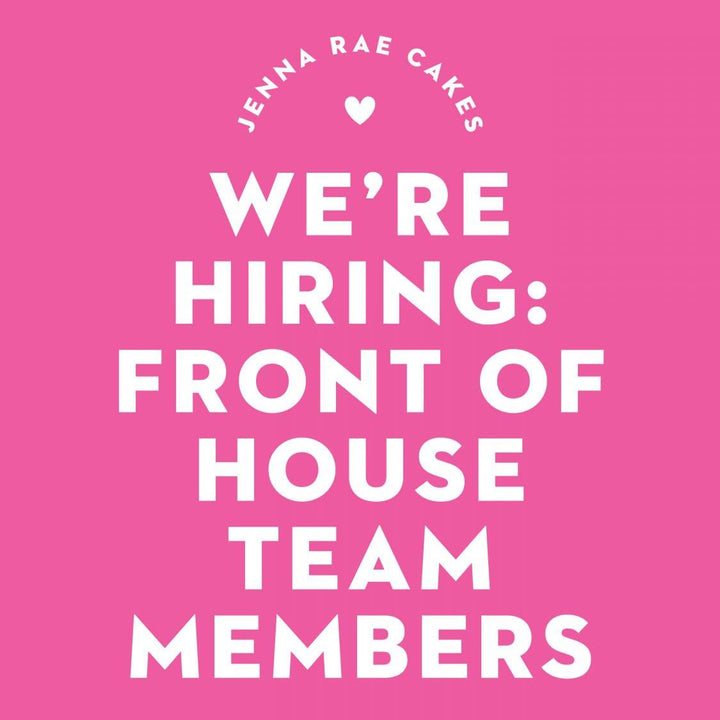 We are Hiring: Part-Time FOH for Academy + The Forks - Jenna Rae Cakes